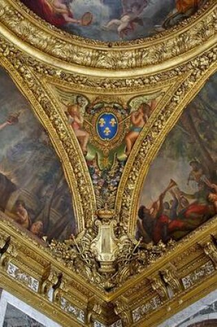 Cover of Detail of the Ceiling in the Room of Peace in Palace of Versailles Journal