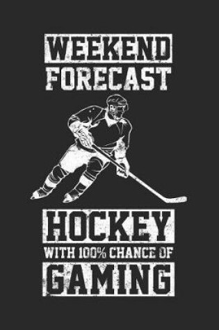 Cover of Weekend Forecast Hockey With 100% Chance Of Gaming
