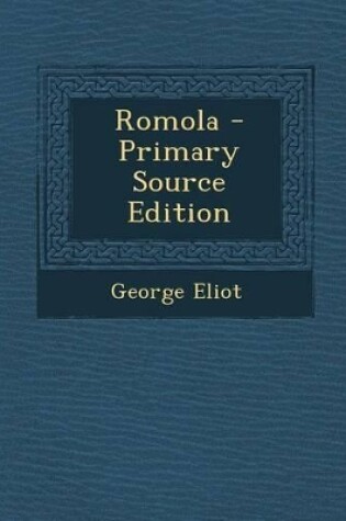 Cover of Romola - Primary Source Edition