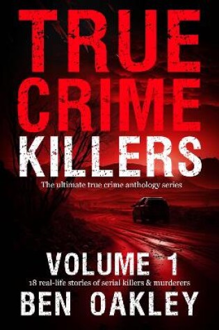 Cover of True Crime Killers Volume 1