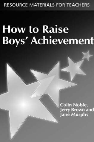 Cover of How to Raise Boys' Achievement