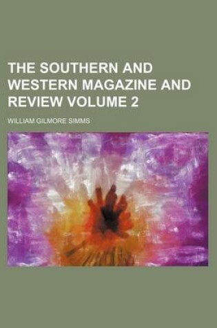 Cover of The Southern and Western Magazine and Review Volume 2