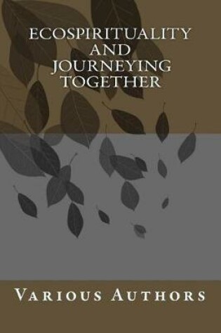 Cover of Eco-spirituality and Journeying Together