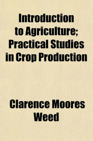 Cover of Introduction to Agriculture; Practical Studies in Crop Production