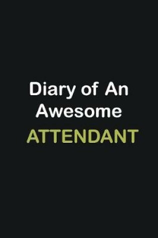 Cover of Diary of an awesome Attendant