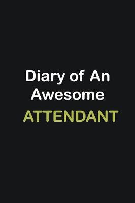 Book cover for Diary of an awesome Attendant