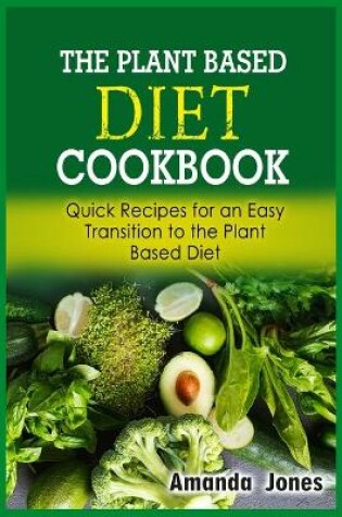 Cover of The Plant Based Diet Cookbook