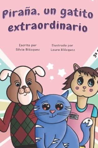 Cover of Piraña, un gatito extraordinario (3a Edición)