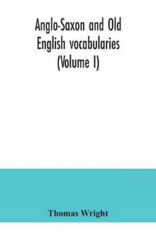 Cover of Anglo-Saxon and Old English vocabularies (Volume I)