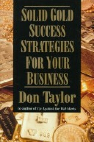 Cover of Solid Gold Success Strategies for Your Business