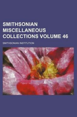 Cover of Smithsonian Miscellaneous Collections Volume 46