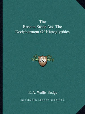 Book cover for The Rosetta Stone and the Decipherment of Hieroglyphics