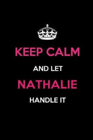 Cover of Keep Calm and Let Nathalie Handle It