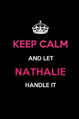 Book cover for Keep Calm and Let Nathalie Handle It