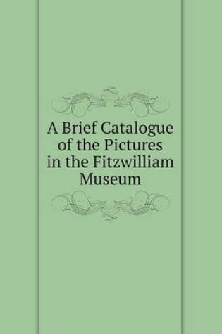 Cover of A Brief Catalogue of the Pictures in the Fitzwilliam Museum