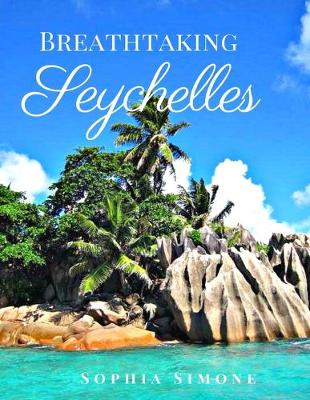 Book cover for Breathtaking Seychelles