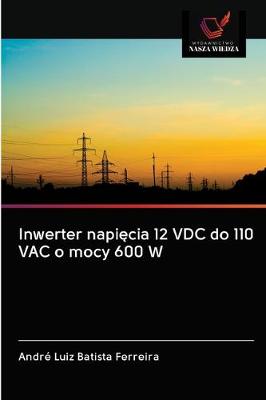 Book cover for Inwerter napięcia 12 VDC do 110 VAC o mocy 600 W