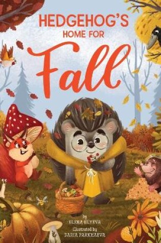 Cover of Hedgehog's Home for Fall