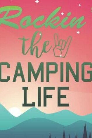 Cover of Rockin the Camping Life