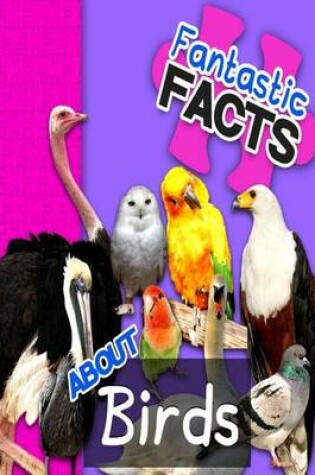 Cover of Fantastic Facts about Birds