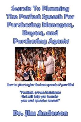 Book cover for Secrets To Planning The Perfect Speech For Purchasing Managers