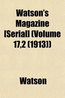 Book cover for Watson's Magazine [Serial] (Volume 17,2 (1913))