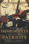 Book cover for Immigrants and Patriots