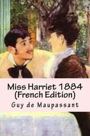 Cover of Miss Harriet 1884 (French Edition)