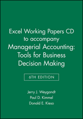 Book cover for Managerial Accounting Tools for Business Decisioncmaking 6E Excel Working Papers