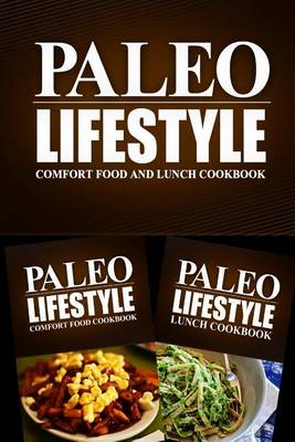 Cover of Paleo Lifestyle - Comfort Food and Lunch Cookbook