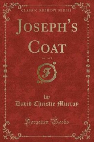 Cover of Joseph's Coat, Vol. 1 of 3 (Classic Reprint)