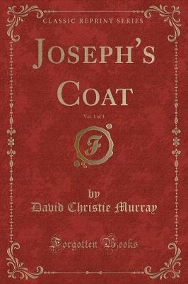 Book cover for Joseph's Coat, Vol. 1 of 3 (Classic Reprint)