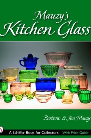 Cover of Mauzy's Kitchen Glass: a Photographic Reference With Prices