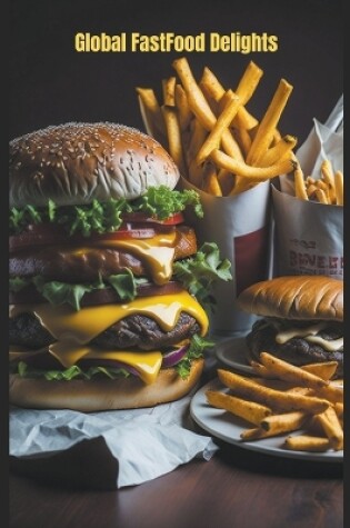 Cover of Global Fastfood Delights