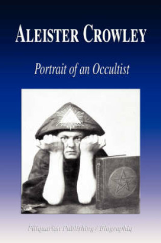 Cover of Aleister Crowley - Portrait of an Occultist (Biography)