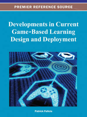 Cover of Developments in Current Game-Based Learning Design and Deployment