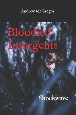 Cover of Bloodied Insurgents