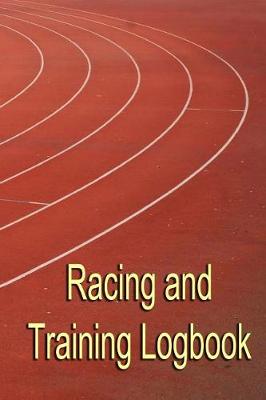 Book cover for Racing and Training Logbook