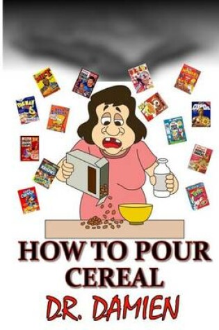 Cover of How to Pour Cereal