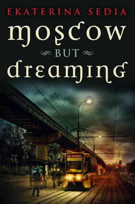 Book cover for Moscow But Dreaming