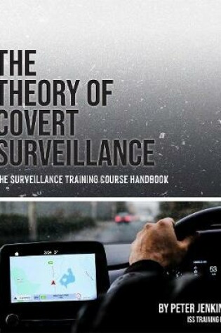 Cover of The Theory of Covert Surveillance