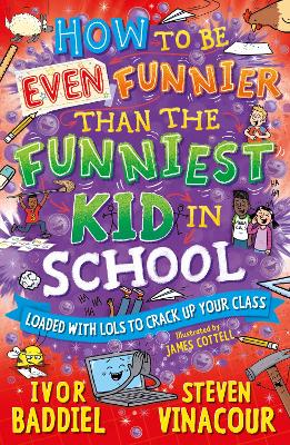 Cover of How to Be Even Funnier than the Funniest Kid in School