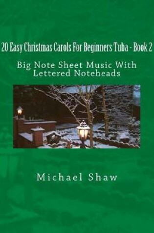 Cover of 20 Easy Christmas Carols For Beginners Tuba - Book 2