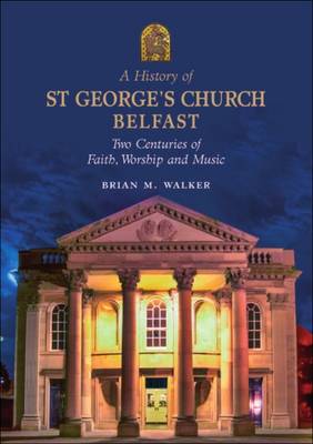 Book cover for A History of St. George's Church Belfast