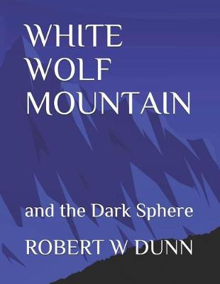 Book cover for White Wolf Mountain