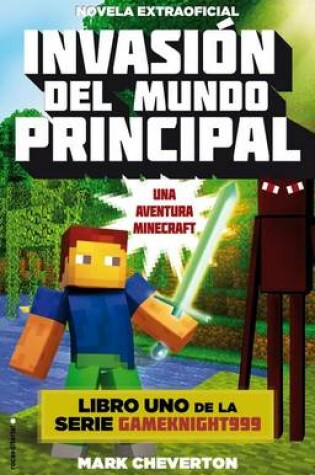 Cover of Invasion del Mundo Principal. Minecraft Libro 1