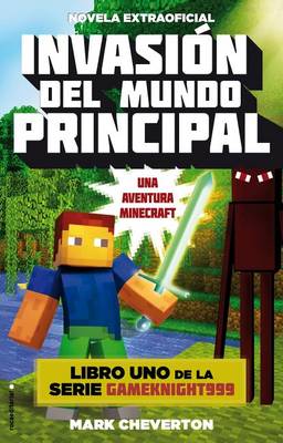 Book cover for Invasion del Mundo Principal. Minecraft Libro 1