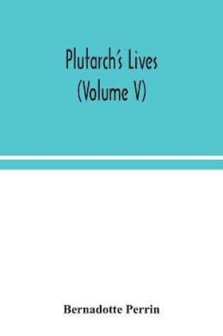 Cover of Plutarch's Lives (Volume V)