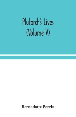 Book cover for Plutarch's Lives (Volume V)