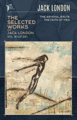 Book cover for The Selected Works of Jack London, Vol. 19 (of 25)